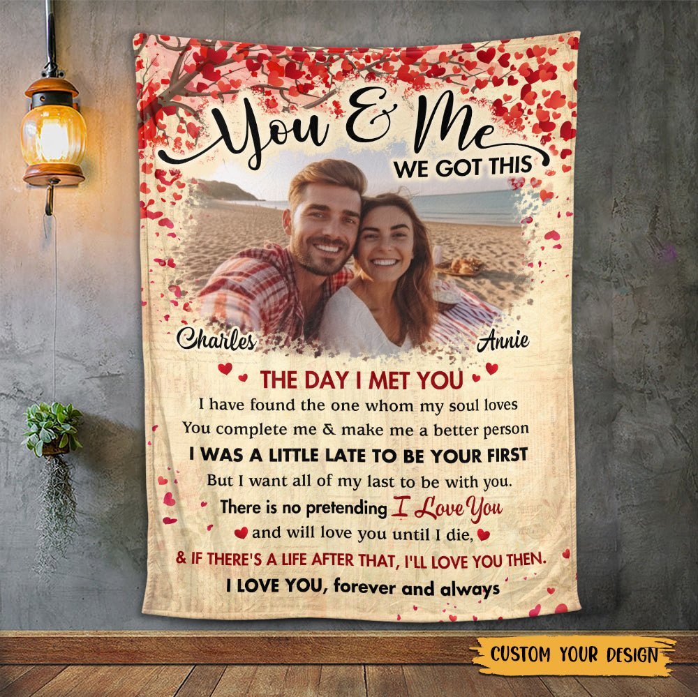 You & Me We Got This Photo - Personalized Blanket - Meaningful Gift For Valentine, For Couple - Giftago