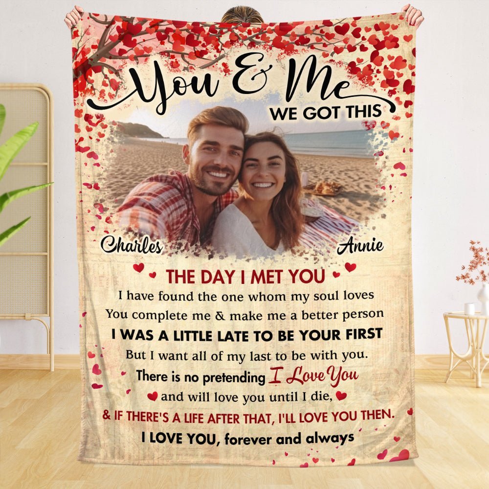 You & Me We Got This Photo - Personalized Blanket - Meaningful Gift For Valentine, For Couple - Giftago