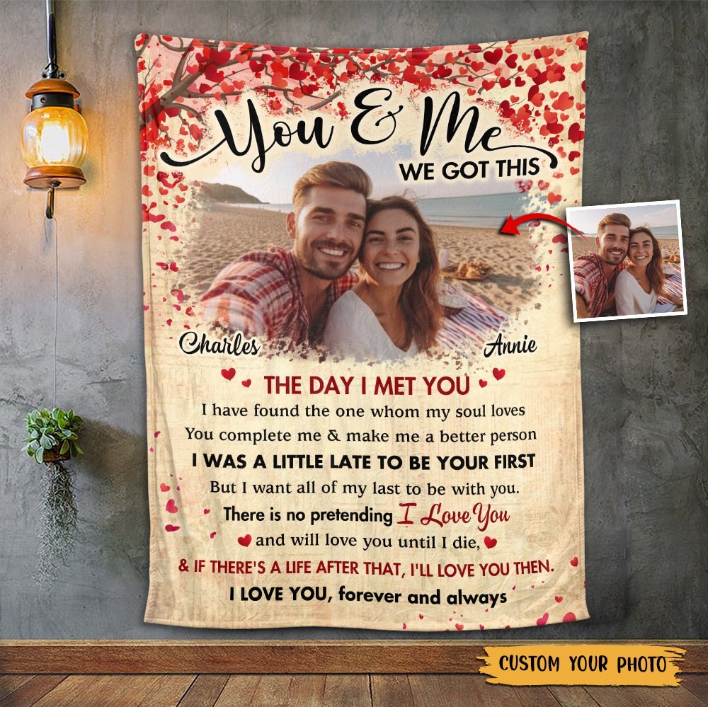 You & Me We Got This Photo - Personalized Blanket - Meaningful Gift For Valentine, For Couple - Giftago