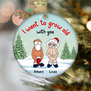 Personalized Couple Ornament - I Want To Grow Old With You Funny Santa