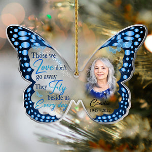 Those We Love Don't Go Away Memorial Butterfly Blue Photo Christmas Ornament - Giftago