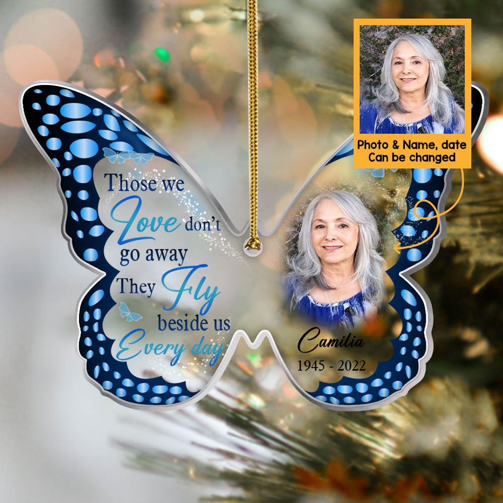 Those We Love Don't Go Away Memorial Butterfly Blue Photo Christmas Ornament - Giftago
