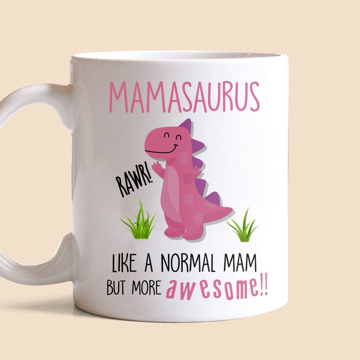 Awesome Mamasaurus White Mug - Best Gift For Mother - Giftago