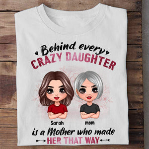 Behind Every Crazy Daughter - Personalized T-Shirt/ Hoodie - Best Gift For Mother - Giftago