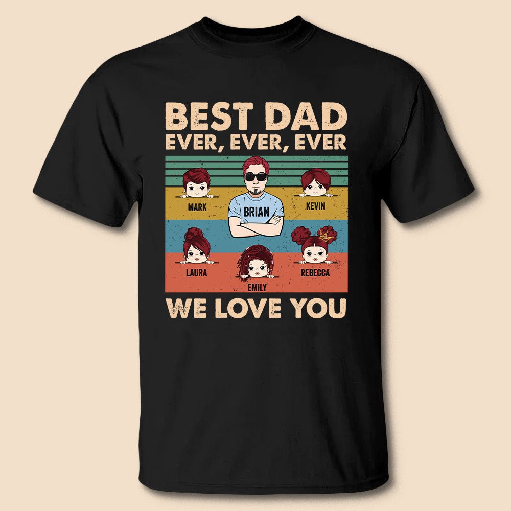 Best Dad Ever Ever - Personalized T-Shirt/ Hoodie - Best Gift For Father - Giftago