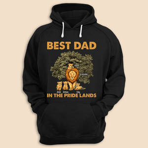 Best Dad In The Pride Lands - Personalized T-Shirt/ Hoodie - Best Gift For Father - Giftago