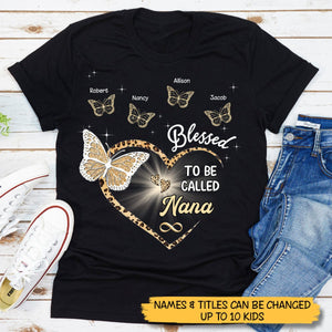 Personalized T-Shirt/Hoodie - Blessed To Be Called Nana/Mama
