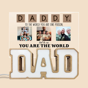 Daddy To The World You Are One Person But To Us You Are The World - Personalized DAD Led Lamp - Best Gift for Dad - Giftago