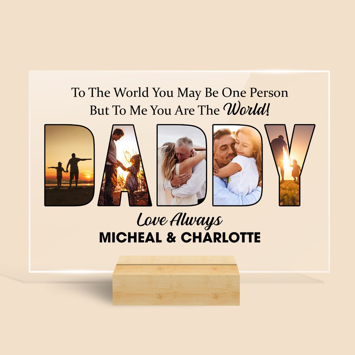 Personalized Acrylic Plaque - DADDY, You Are The World