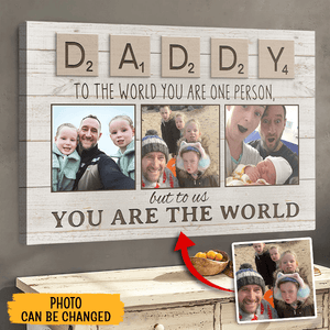Daddy You Are The World