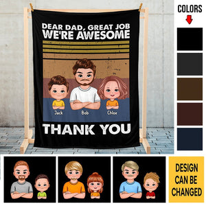 Dear Dad, Great Job, We're Awesome (Kid Version 2) - Personalized Blanket - Best Gift For Father - Giftago