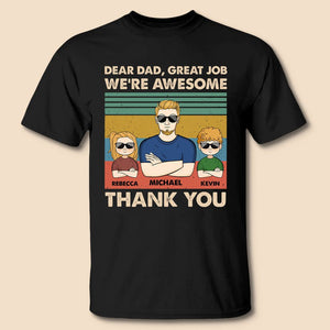 Dear Dad, Great Job, We're Awesome (Kid Version 3) - Personalized T-Shirt/ Hoodie - Best Gift For Father - Giftago