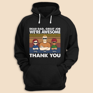 Dear Dad, Great Job, We're Awesome (Kid Version) - Personalized T-Shirt/ Hoodie - Best Gift For Father - Giftago