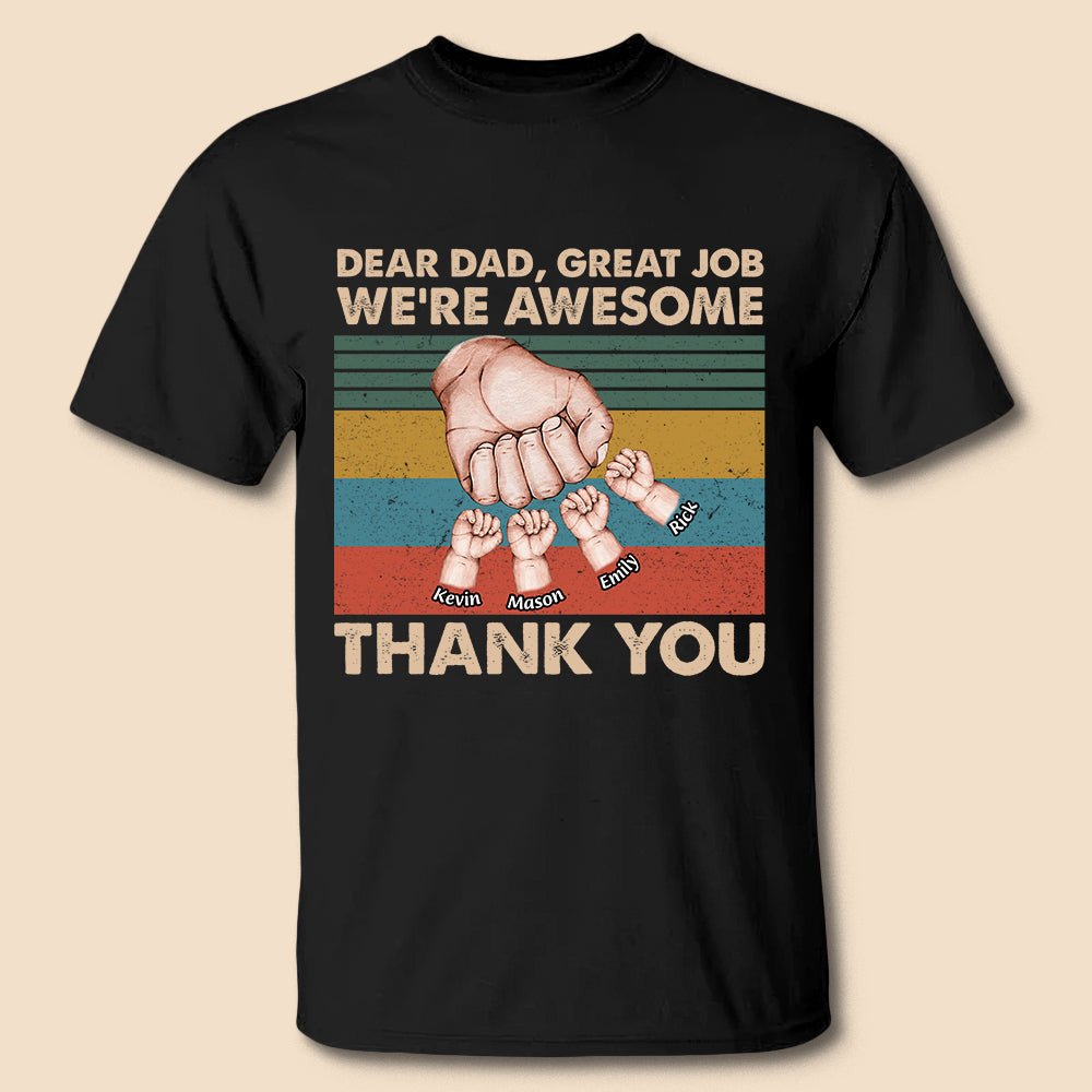 Dear Dad, Great Job With Kid Hands - Personalized T-Shirt/ Hoodie - Best Gift For Father - Giftago