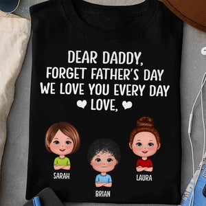 Dear Daddy We Love You Everyday - Personalized T-Shirt/ Hoodie - Best Gift For Father, Grandpa - Giftago
