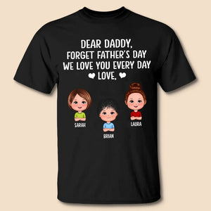 Dear Daddy We Love You Everyday - Personalized T-Shirt/ Hoodie - Best Gift For Father, Grandpa - Giftago