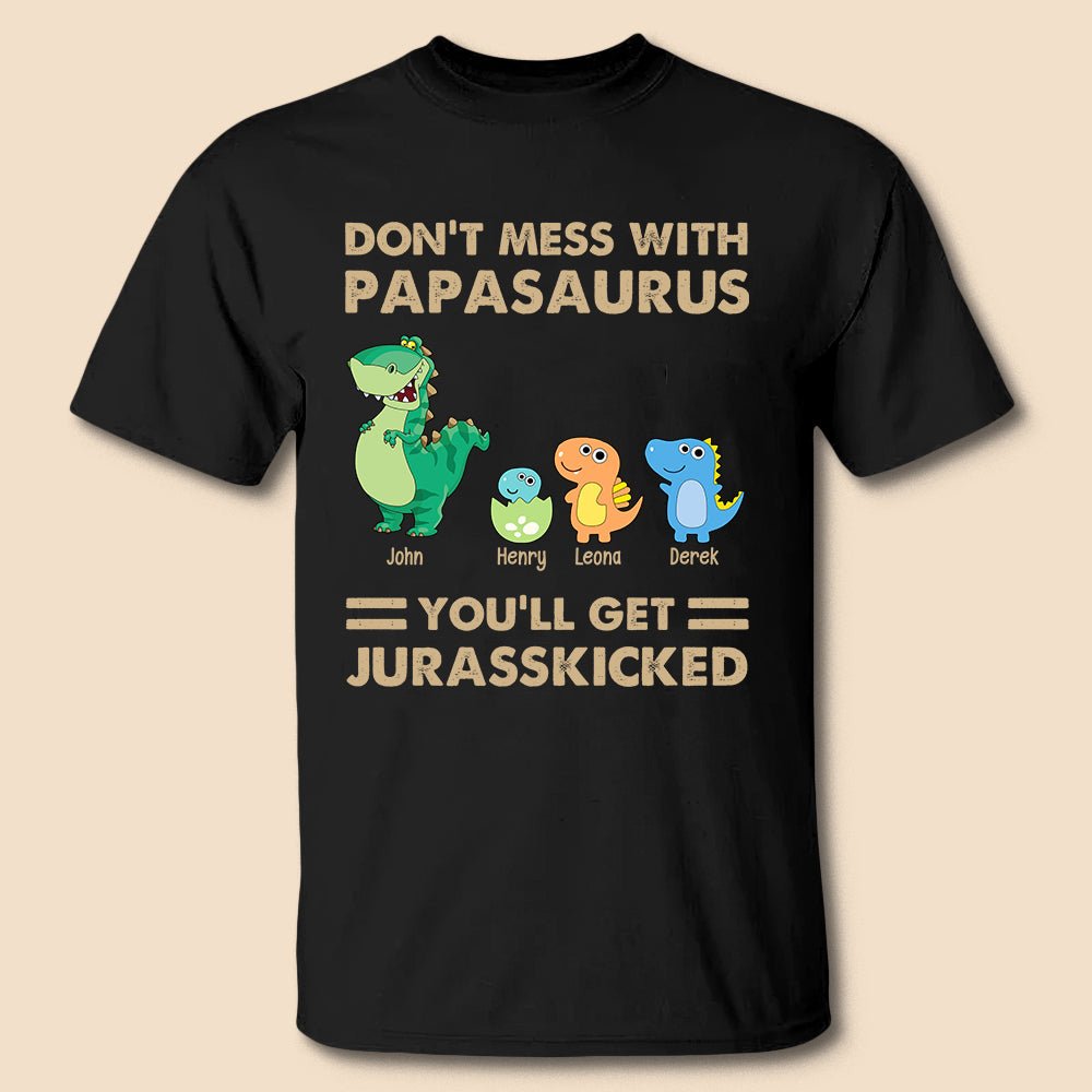 Dinosaur Don't Mess With Papasaurus - Personalized T-Shirt/ Hoodie - Best Gift For Father - Giftago