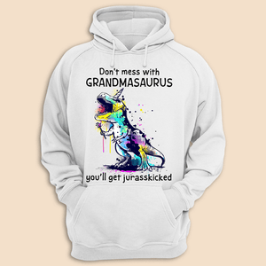 Don't Mess With Grandmasaurus T-Shirt/ Hoodie - Giftago