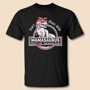 Don't Mess With Mamasaurus (Black) T-Shirt/ Hoodie - Best Gift For Mother, Grandma - Giftago