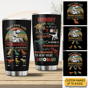 Personalized Tumbler - Don't Mess With Mamasaurus Vintage