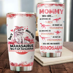 Personalized Tumbler For Mom - Don't Mess With Mamasaurus With Heart
