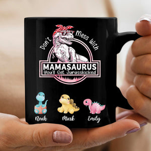 Personalized Mug For Mom - Don't Mess With Mamasaurus