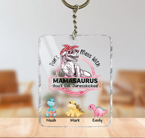 Personalized Keychain For Mom - Don't Mess With Mamasaurus