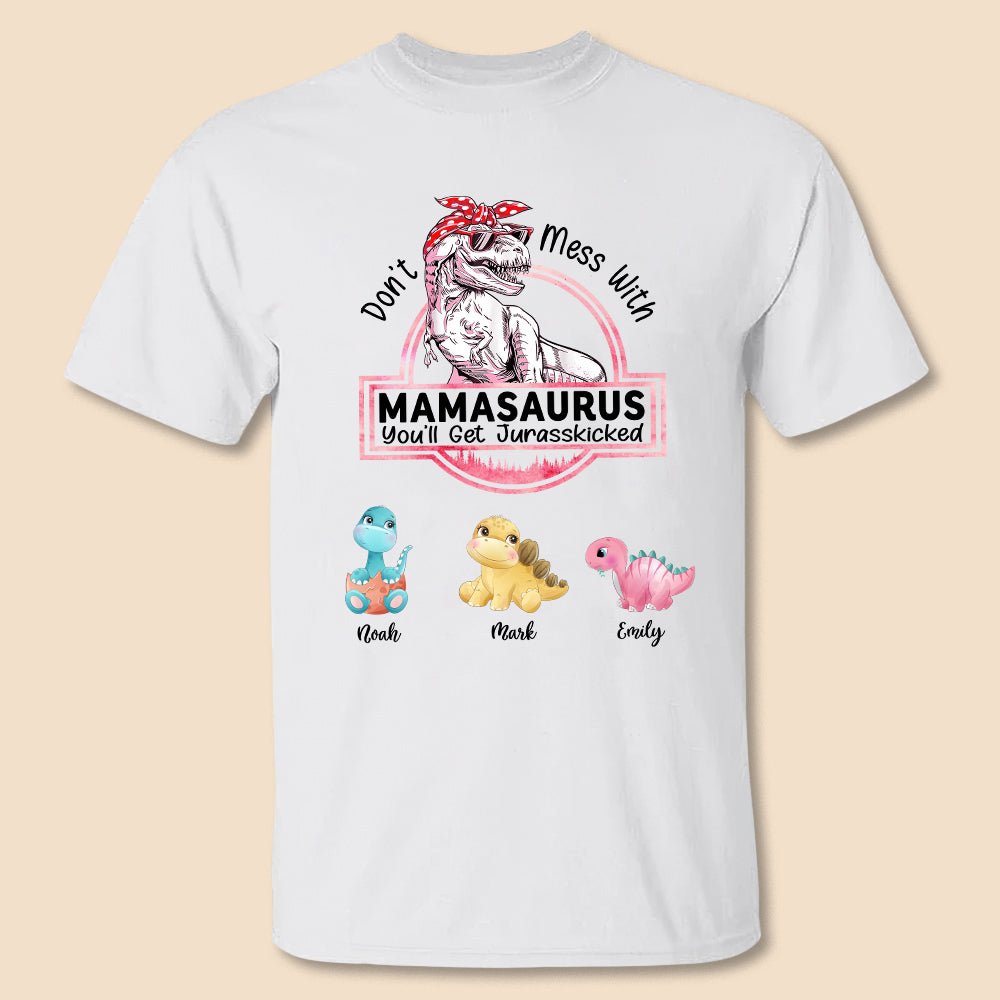 Personalized Mom T-Shirt Hoodie - Don't Mess With Mamasaurus