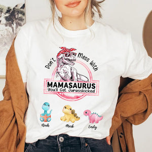 Personalized Mom T-Shirt Hoodie - Don't Mess With Mamasaurus