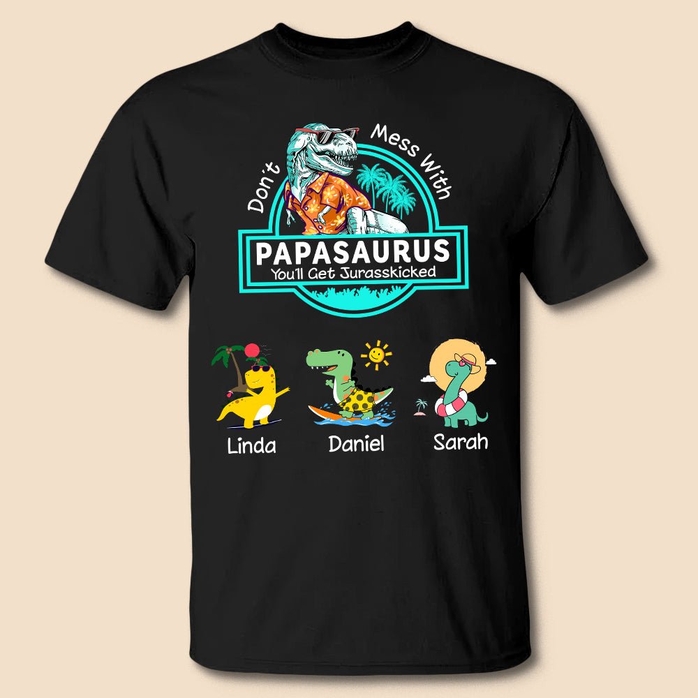 Personalized T-Shirt/ Hoodie - Don't Mess With Papasaurus Hawaii Ver