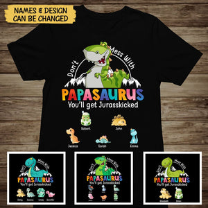 Don't Mess With Papasaurus - Personalized T-Shirt/ Hoodie - Best Gift For Father - Giftago