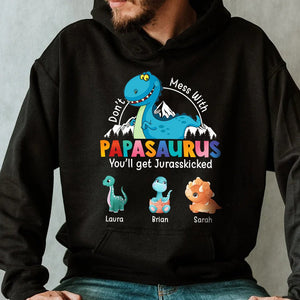 Don't Mess With Papasaurus - Personalized T-Shirt/ Hoodie - Best Gift For Father - Giftago
