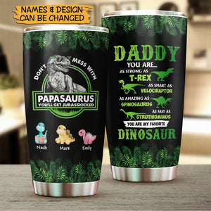 Personalized Dad Tumbler - Don't Mess With Papasaurus/Dadasaurus