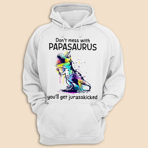 Don't Mess With Papasaurus/Dadasaurus T-Shirt/ Hoodie - Best Gift For Father, Grandpa - Giftago