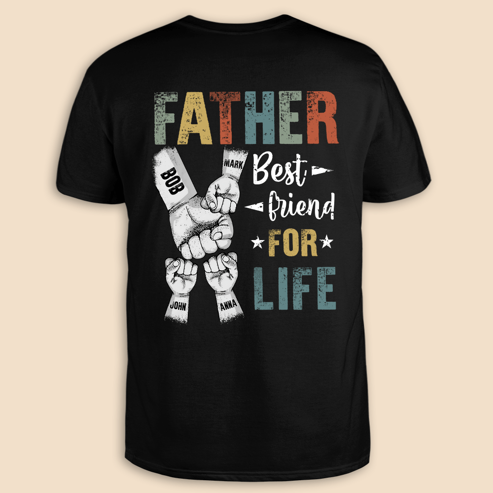 Father - Best Friend For Life  - Personalized T-Shirt/ Hoodie - Best Gift For Father - Giftago