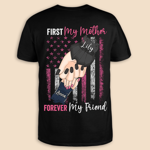 First My Mother Forever My Friend -  Personalized T-Shirt/ Hoodie Back - Best Gift For Mother - Giftago