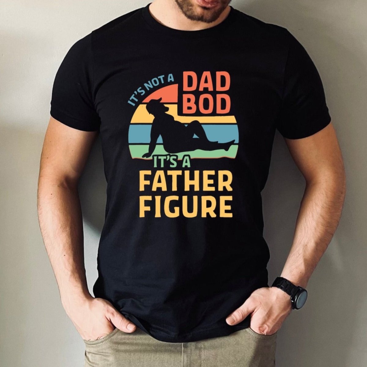 Funny It's Not A Dad Bod It's A Father Figure T-Shirt/ Hoodie - Best Gift For Dad - Giftago