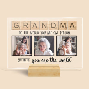 Grandma/Mom To Us You Are The World - Personalized Acrylic Plaque - Best Gift For Mom/Grandma - Giftago