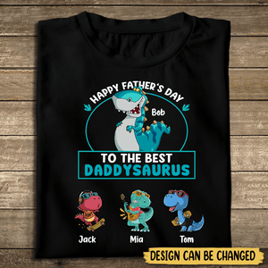 Happy Father's Day To Daddysaurus - Personalized T-Shirt/ Hoodie - Best Gift For Father - Giftago