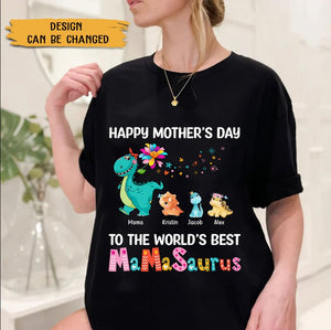 Happy Mother's Day To The World's Best Mamasaurus - Personalized T-Shirt/ Hoodie - Best Gift For Mother - Giftago