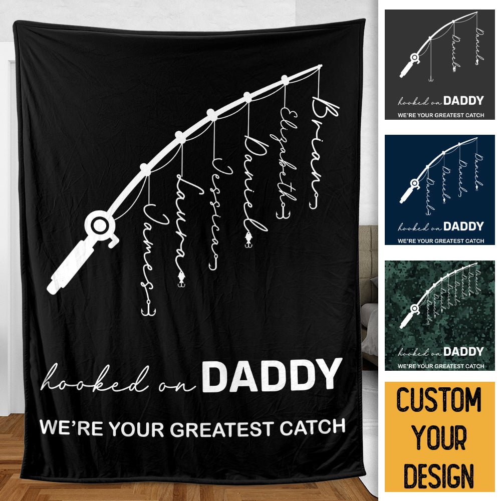 Personalized Dad Blanket -  Hooked On Daddy - Best Gift For Father, Grandpa