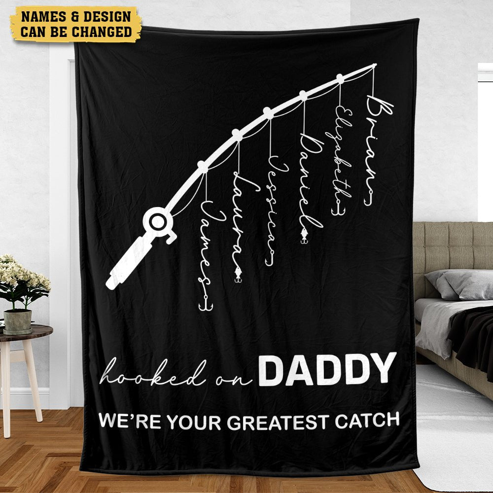 Personalized Dad Blanket -  Hooked On Daddy - Best Gift For Father, Grandpa