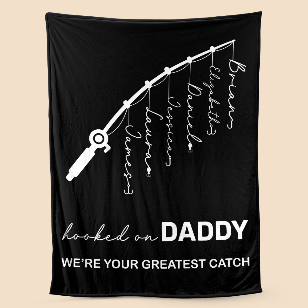 Personalized Dad Blanket -  Hooked On Daddy - Best Gift For Father, Grandpa