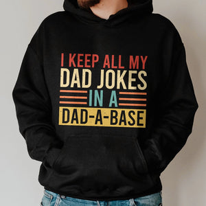 Personalized Dad T-Shirt/Hoodie - I Keep All My Dad Jokes In A Dad A Base
