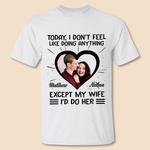 I'd Do Her - Personalized T-Shirt Front - Best Gift For Couple - Giftago