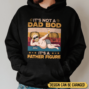 It's Not A Dad Bod - Personalized T-Shirt/ Hoodie Front - Best Gift For Dad - Giftago