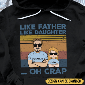 Like Father Like Daughter - Personalized T-Shirt/ Hoodie - Best Gift For Father - Giftago