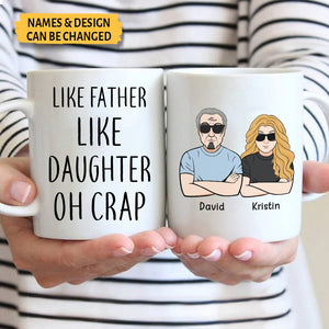 Like Father Like Daughter/Son Oh Crap - Personalized White Mug - Best Gift For Father - Giftago