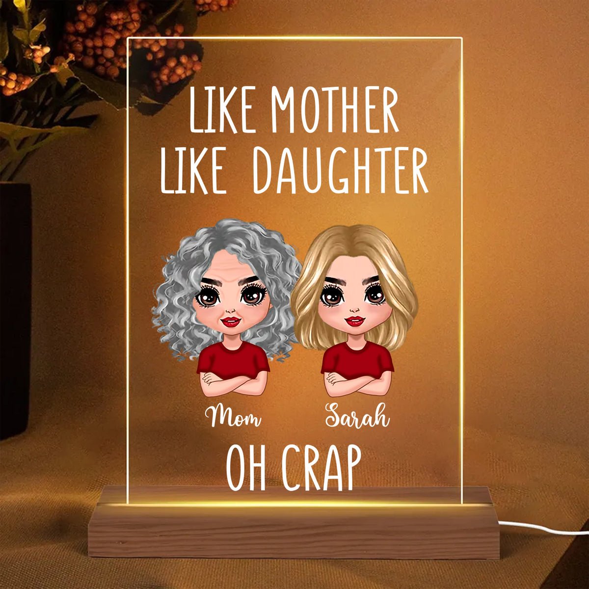 Like Mother Like Daughter Oh Crap - Personalized Acrylic LED Lamp - Best  Gift For Mother