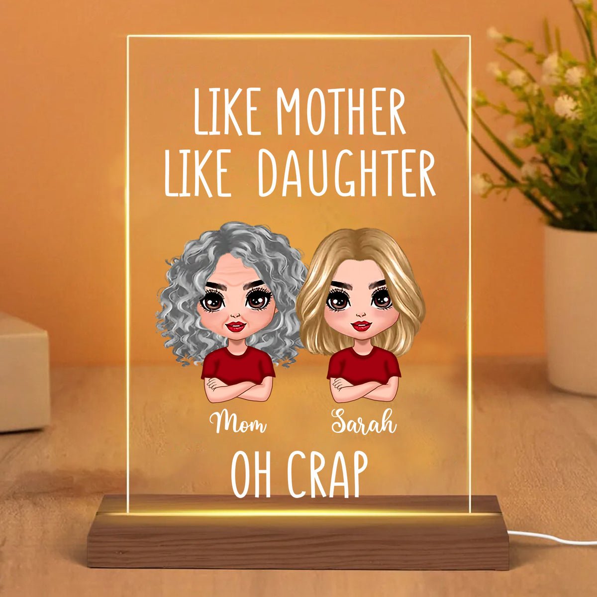 Like Mother Like Daughter Oh Crap - Personalized Acrylic LED Lamp - Best  Gift For Mother